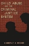 Child Abuse and the Criminal Justice System (Studies in Crime and Punishment)