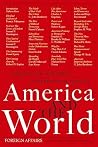 America and the World: Debating the New Shape of International Politics America and the World: Debating the New Shape of International Politics