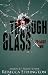 Through Glass, Episode Two ...