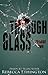 Through Glass, Episode Two (Through Glass, #2)