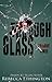 Through Glass, Episode Three (Through Glass, #3)