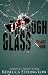 Through Glass, Episode Four...