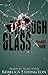 Through Glass, Episode Four (Through Glass, #2)
