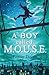 A Boy Called MOUSE by Penny Dolan A Boy Called MOUSE by Penny Dolan