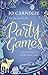 Party Games: the perfect blend of a feel-good story, hilarious hijinks and intoxicating romance to escape with