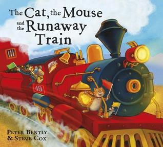The Cat, The Mouse and the Runaway Train (Hardcover)