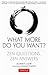 What More Do You Want?: Zen Questions: Zen Answers