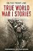 On the Front Line: True World War I Stories