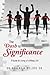 The Dash to Significance: A Guide to Living a Fulfilling Life
