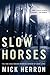 Slow Horses (Slough House, #1)