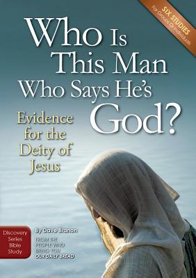 Who Is This Man Who Says He's God?: Evidence for the Deity of Jesus (Discovery Series Bible Study)