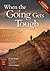 When the Going Gets Tough: Finding Hope and Joy in Our Trials (Discovery Series Bible Study)