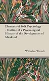 Elements of Folk Psychology: Outline of a Psychological History of the Development of Mankind