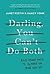 Darling, You Can't Do Both by Janet Kestin Darling, You Can't Do Both by Janet Kestin