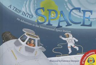 A Trip into Space: An Adventure to the International Space Station (Av2 Fiction Readalong)