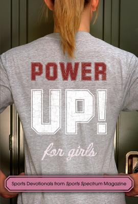 Power Up! for Girls: Devotionals for Girls Who Love Sports (Paperback)