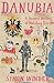 Danubia: A Personal History of Habsburg Europe