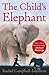 The Child's Elephant by Rachel Campbell-Johnston The Child's Elephant by Rachel Campbell-Johnston