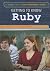 Getting to Know Ruby (Code Power: a Teen Programmer’s Guide)