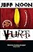 Vurt by Jeff Noon
