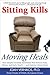 Sitting Kills, Moving Heals by Joan Vernikos