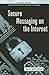 Secure Messaging on the Int...