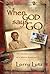 When God Says Go: The Amazi...