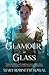 Glamour in Glass by Mary Robinette Kowal Glamour in Glass by Mary Robinette Kowal