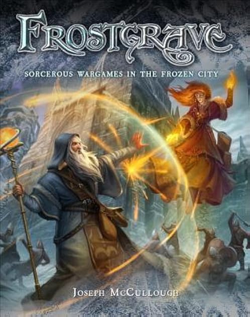Frostgrave: Fantasy Wargames in the Frozen City