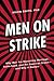 Men on Strike by Helen Smith