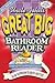 Uncle John's Great Big Bathroom Reader by Bathroom Readers' Institute