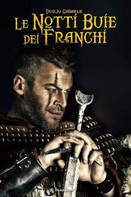 Le notti buie dei Franchi (Romanzi storici italiani) (Italian Edition)