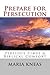 Prepare for Persecution: Pe...