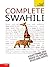 Complete Swahili Beginner to Intermediate Course: Learn to Read, Write, Speak and Understand a New Language with Teach Yourself (Teach Yourself Complete)