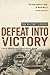 Defeat Into Victory: (Pan M...