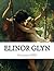Elinor Glyn, Volume ONE
