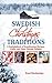 Swedish Christmas Traditions: A Smorgasbord of Scandinavian Recipes, Crafts, and Other Holiday Delights