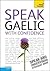 Speak Gaelic with Confidenc...