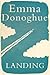Landing by Emma Donoghue
