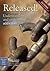 Released!: Understanding an...