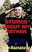 Stories About My Father: An Intimate Portrayal Of Europe's Most Controversial Paramilitary Commander