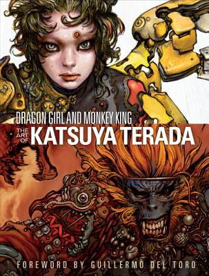 Dragon Girl and Monkey King: The Art of Katsuya Terada (Hardcover)