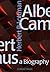 Albert Camus: A Biography