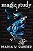 Magic Study (The Chronicles of Ixia #2) by Maria V. Snyder