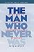 Man Who Never Was: World Wa...
