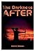 The Darkness After (Darkness After #1)