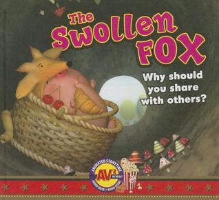 The Swollen Fox: Why Should You Share With Others? (Animated Storytime)