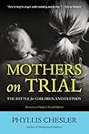 Mothers on Trial:...