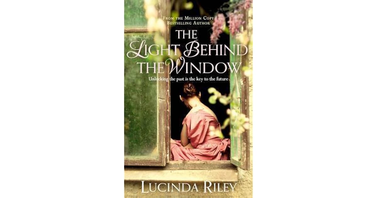 The Light Behind the Window by Lucinda Riley