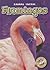 Flamingos (Blastoff Readers. Level 1) (Animal Safari)